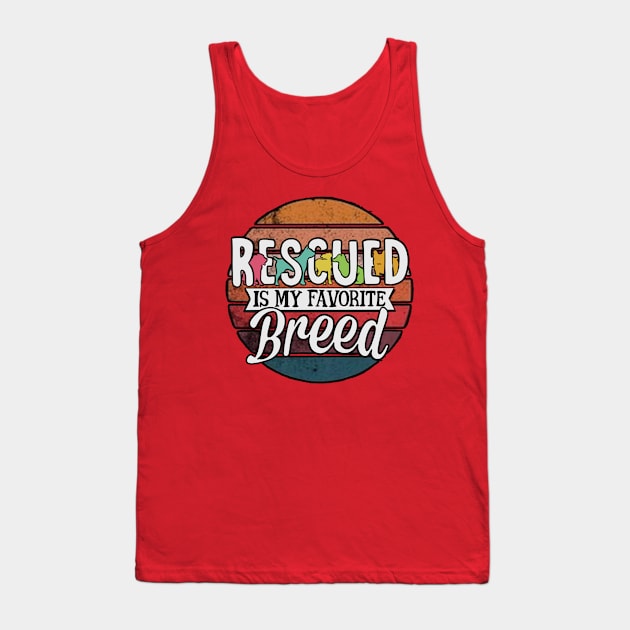 Rescued is my favorite breed Tank Top by Feral Funny Creatures